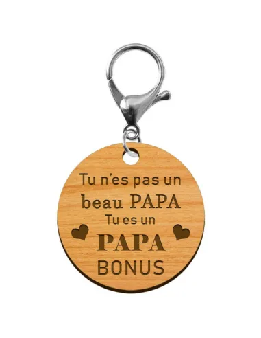 Porte-clé PAPA Bonus "Tu n'es pas un beau Papa, tu es un PAPA Bonus" personnalisé en bois avec mousqueton argent