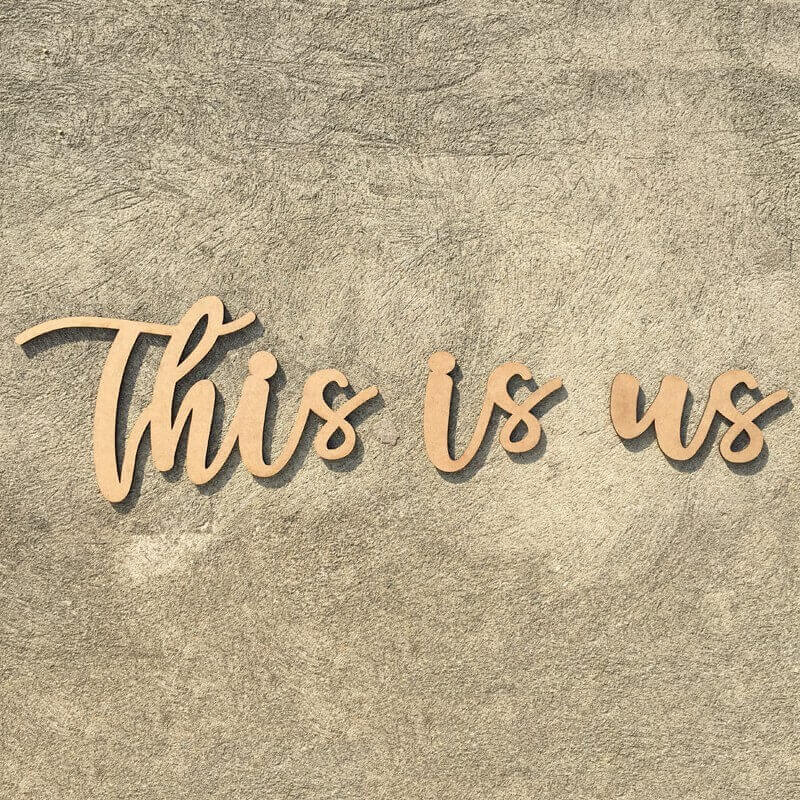 Mot This is us découpé - Mot découpé "this is us - C'est nous" - macreationperso