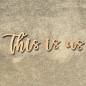 Mot This is us découpé - Mot découpé "this is us - C'est nous" - macreationperso