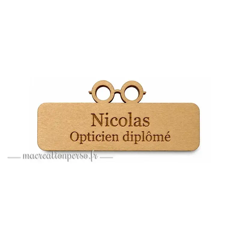 Badge opticien diplômé personnalisé en bois avec gravure prénom et fonction opticien