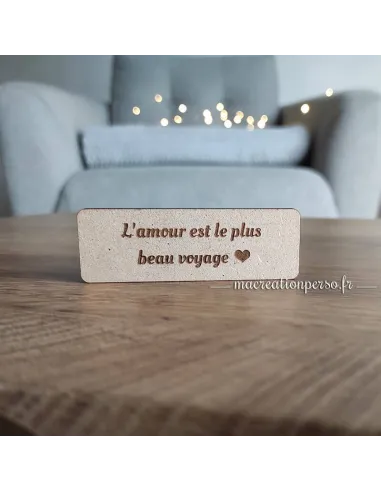 Plaque gravée "L'amour est le plus beau voyage"
