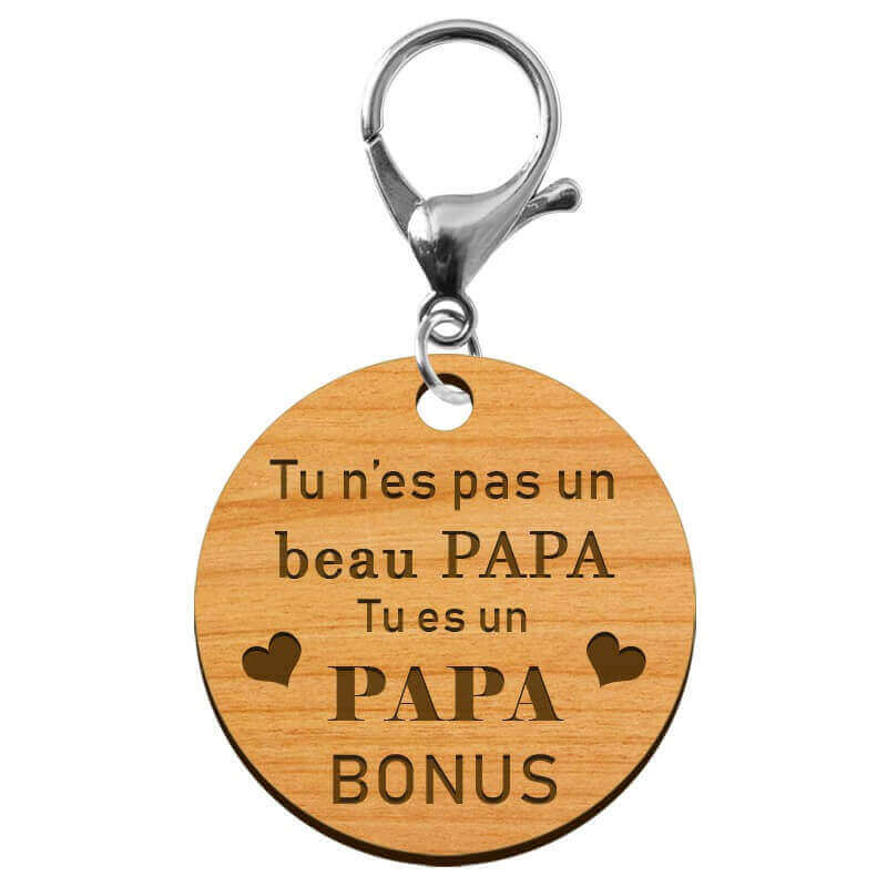 Porte-clé PAPA Bonus "Tu n'es pas un beau Papa, tu es un PAPA Bonus" personnalisé en bois avec mousqueton argenté
