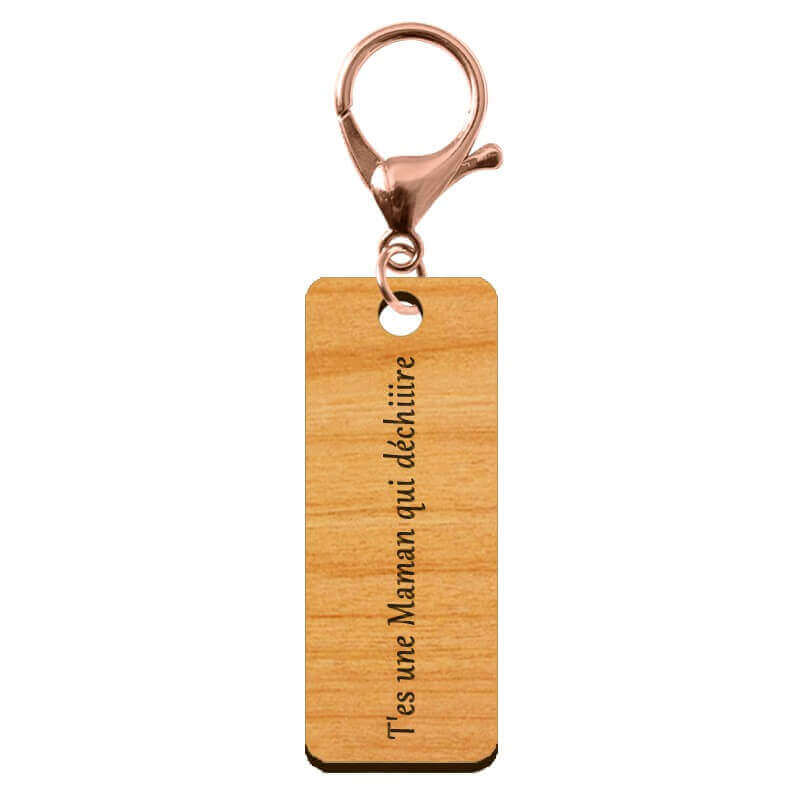 Porte-clé personnalisé en bois - T'es une Maman qui déchiiire" mousqueton rose
