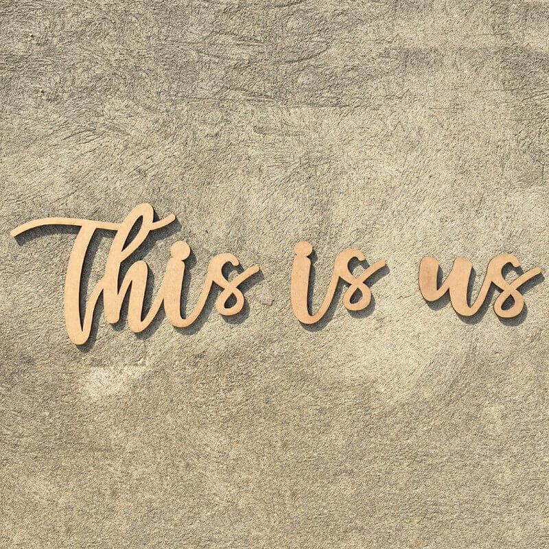 Mot This is us découpé - Mot découpé "this is us - C'est nous" - macreationperso