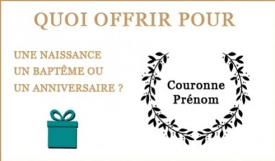 Quoi offrir pour une Naissance, un Baptême ou un anniversaire ?